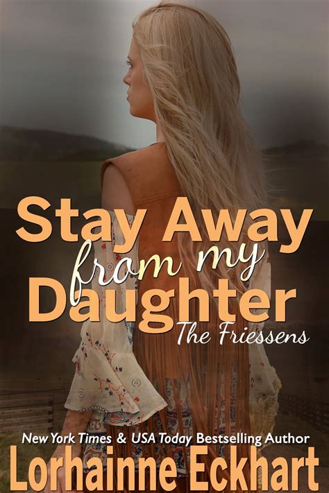 ava addams stay away from my daughter|Stay Away from My Daughter by Lorhainne Eckhart .